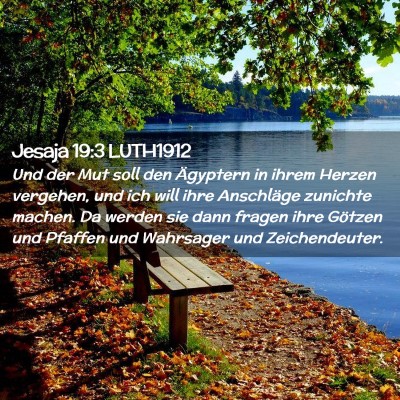 Picture 02 - Jesaja 19:3 LUTH1912 - Und der Mut soll den Ägyptern in ihrem Herzen - Bible Verse Picture