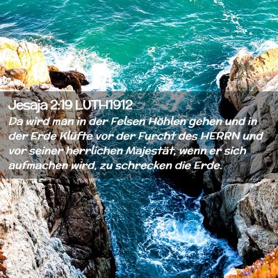 Picture 02 - Jesaja 2:19 LUTH1912 - Da wird man in der Felsen Höhlen gehen und in - Bible Verse Picture