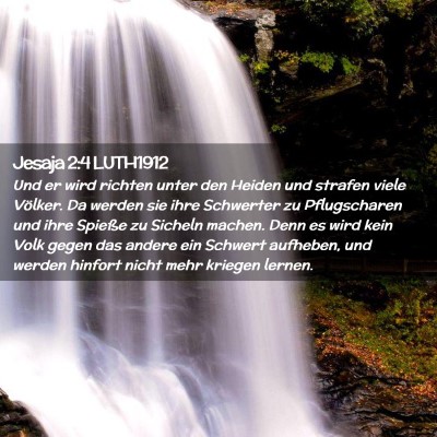 Picture 02 - Jesaja 2:4 LUTH1912 - Und er wird richten unter den Heiden und strafen - Bible Verse Picture