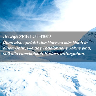 Picture 02 - Jesaja 21:16 LUTH1912 - Denn also spricht der Herr zu mir: Noch in einem - Bible Verse Picture