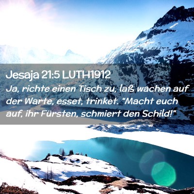 Picture 02 - Jesaja 21:5 LUTH1912 - Ja, richte einen Tisch zu, laß wachen auf der - Bible Verse Picture