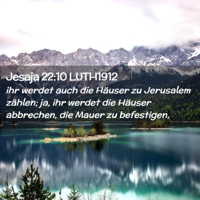 Picture 02 - Jesaja 22:10 LUTH1912 - ihr werdet auch die Häuser zu Jerusalem zählen; - Bible Verse Picture