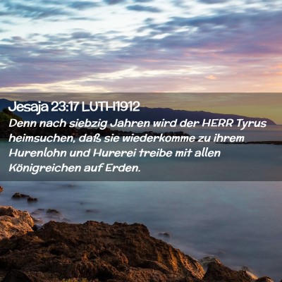 Picture 02 - Jesaja 23:17 LUTH1912 - Denn nach siebzig Jahren wird der HERR Tyrus - Bible Verse Picture