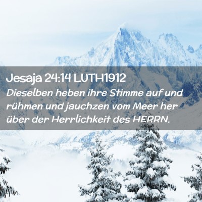 Picture 02 - Jesaja 24:14 LUTH1912 - Dieselben heben ihre Stimme auf und rühmen und - Bible Verse Picture