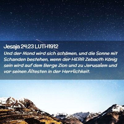 Picture 02 - Jesaja 24:23 LUTH1912 - Und der Mond wird sich schämen, und die Sonne - Bible Verse Picture