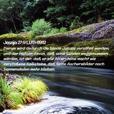 Picture 02 - Jesaja 27:9 LUTH1912 - Darum wird dadurch die Sünde Jakobs versöhnt - Bible Verse Picture