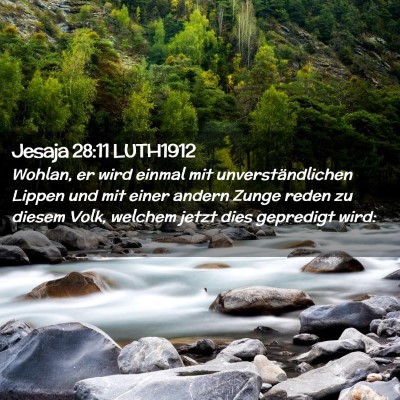 Picture 02 - Jesaja 28:11 LUTH1912 - Wohlan, er wird einmal mit unverständlichen - Bible Verse Picture
