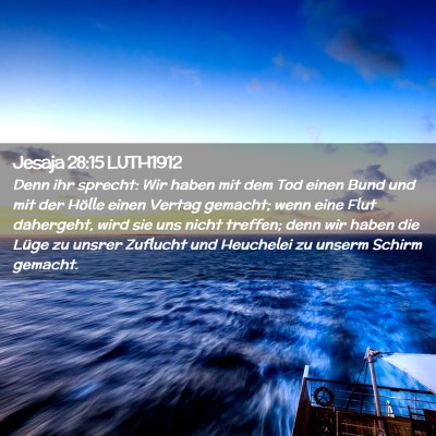 Picture 02 - Jesaja 28:15 LUTH1912 - Denn ihr sprecht: Wir haben mit dem Tod einen - Bible Verse Picture