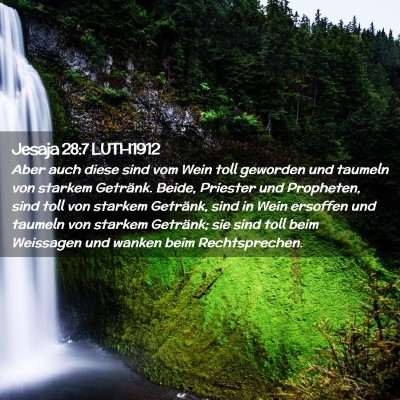 Picture 02 - Jesaja 28:7 LUTH1912 - Aber auch diese sind vom Wein toll geworden und - Bible Verse Picture