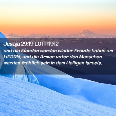 Picture 02 - Jesaja 29:19 LUTH1912 - und die Elenden werden wieder Freude haben am - Bible Verse Picture