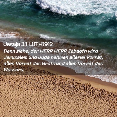 Picture 02 - Jesaja 3:1 LUTH1912 - Denn siehe, der HERR HERR Zebaoth wird Jerusalem - Bible Verse Picture