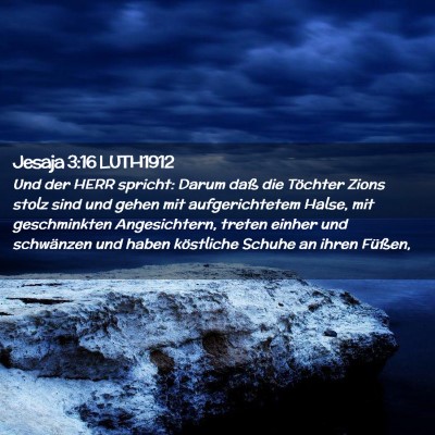 Picture 02 - Jesaja 3:16 LUTH1912 - Und der HERR spricht: Darum daß die Töchter - Bible Verse Picture
