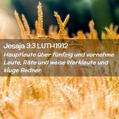 Picture 02 - Jesaja 3:3 LUTH1912 - Hauptleute über fünfzig und vornehme Leute, - Bible Verse Picture