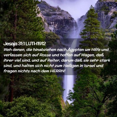Picture 02 - Jesaja 31:1 LUTH1912 - Weh denen, die hinabziehen nach Ägypten um Hilfe - Bible Verse Picture