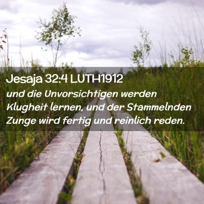 Picture 02 - Jesaja 32:4 LUTH1912 - und die Unvorsichtigen werden Klugheit lernen, - Bible Verse Picture