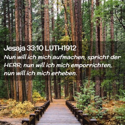 Picture 02 - Jesaja 33:10 LUTH1912 - Nun will ich mich aufmachen, spricht der HERR; - Bible Verse Picture