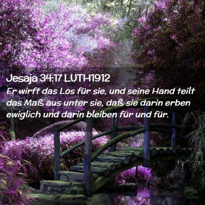 Picture 02 - Jesaja 34:17 LUTH1912 - Er wirft das Los für sie, und seine Hand teilt - Bible Verse Picture