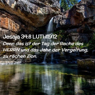 Picture 02 - Jesaja 34:8 LUTH1912 - Denn das ist der Tag der Rache des HERRN und das - Bible Verse Picture