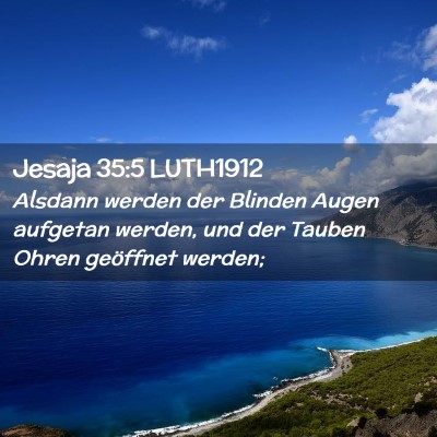 Picture 02 - Jesaja 35:5 LUTH1912 - Alsdann werden der Blinden Augen aufgetan werden, - Bible Verse Picture