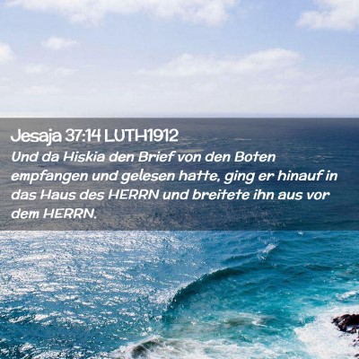 Picture 02 - Jesaja 37:14 LUTH1912 - Und da Hiskia den Brief von den Boten empfangen - Bible Verse Picture
