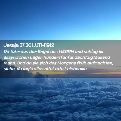 Picture 02 - Jesaja 37:36 LUTH1912 - Da fuhr aus der Engel des HERRN und schlug im - Bible Verse Picture