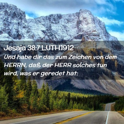 Picture 02 - Jesaja 38:7 LUTH1912 - Und habe dir das zum Zeichen von dem HERRN, daß - Bible Verse Picture