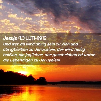 Picture 02 - Jesaja 4:3 LUTH1912 - Und wer da wird übrig sein zu Zion und - Bible Verse Picture