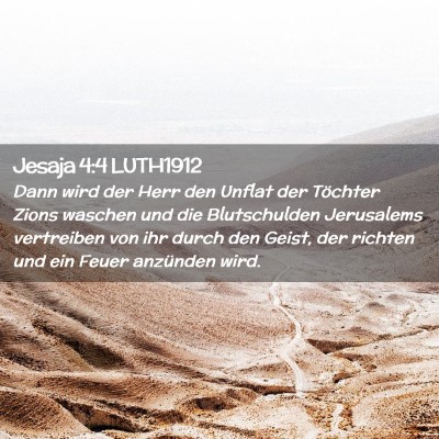 Picture 02 - Jesaja 4:4 LUTH1912 - Dann wird der Herr den Unflat der Töchter Zions - Bible Verse Picture