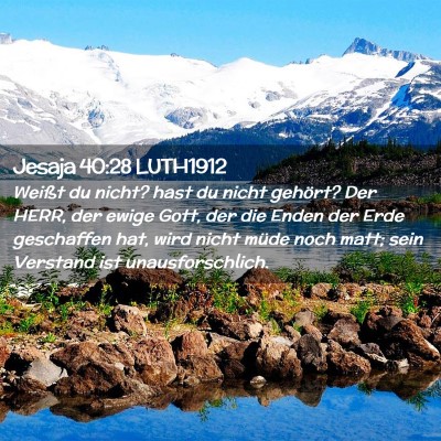 Picture 02 - Jesaja 40:28 LUTH1912 - Weißt du nicht? hast du nicht gehört? Der HERR, - Bible Verse Picture