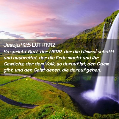 Picture 02 - Jesaja 42:5 LUTH1912 - So spricht Gott, der HERR, der die Himmel schafft - Bible Verse Picture