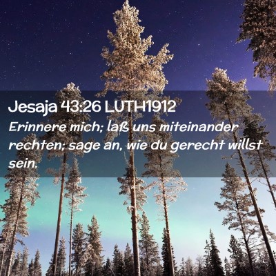 Picture 02 - Jesaja 43:26 LUTH1912 - Erinnere mich; laß uns miteinander rechten; sage - Bible Verse Picture