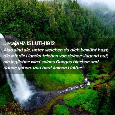 Picture 02 - Jesaja 47:15 LUTH1912 - Also sind sie, unter welchen du dich bemüht - Bible Verse Picture