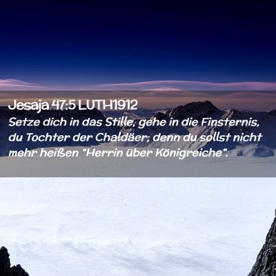 Picture 02 - Jesaja 47:5 LUTH1912 - Setze dich in das Stille, gehe in die Finsternis, - Bible Verse Picture
