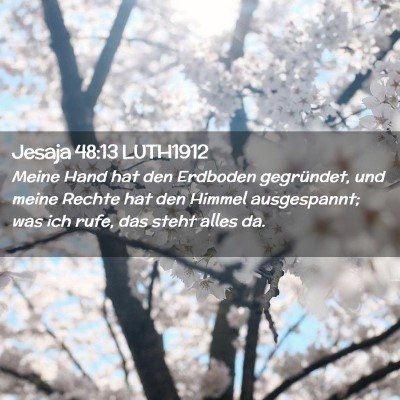 Picture 02 - Jesaja 48:13 LUTH1912 - Meine Hand hat den Erdboden gegründet, und meine - Bible Verse Picture