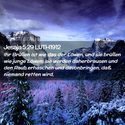 Picture 02 - Jesaja 5:29 LUTH1912 - Ihr Brüllen ist wie das der Löwen, und sie - Bible Verse Picture