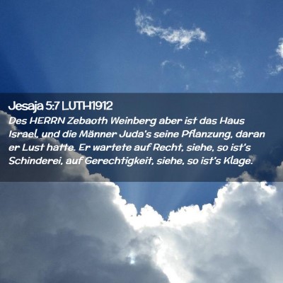 Picture 02 - Jesaja 5:7 LUTH1912 - Des HERRN Zebaoth Weinberg aber ist das Haus - Bible Verse Picture