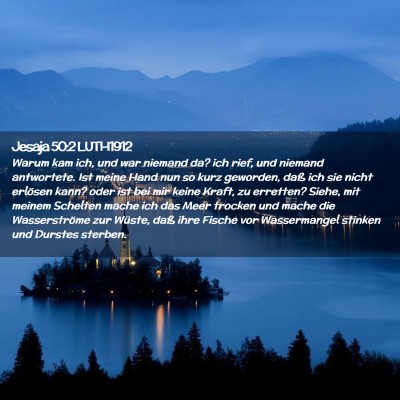 Picture 02 - Jesaja 50:2 LUTH1912 - Warum kam ich, und war niemand da? ich rief, und - Bible Verse Picture