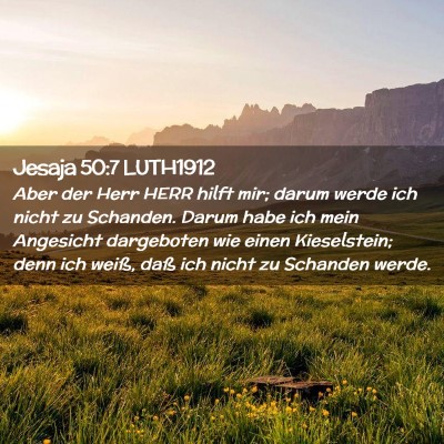 Picture 02 - Jesaja 50:7 LUTH1912 - Aber der Herr HERR hilft mir; darum werde ich - Bible Verse Picture