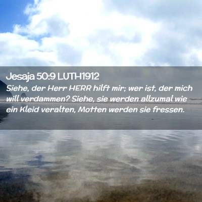 Picture 02 - Jesaja 50:9 LUTH1912 - Siehe, der Herr HERR hilft mir; wer ist, der mich - Bible Verse Picture