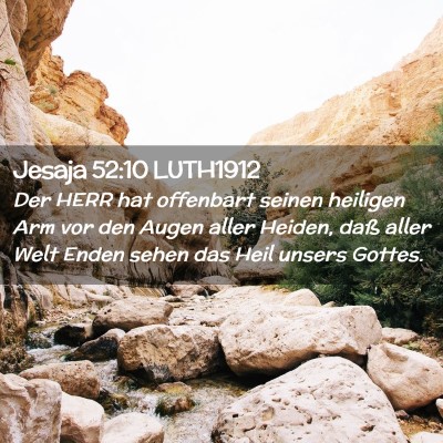Picture 02 - Jesaja 52:10 LUTH1912 - Der HERR hat offenbart seinen heiligen Arm vor - Bible Verse Picture