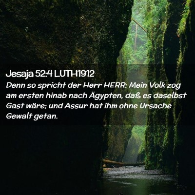 Picture 02 - Jesaja 52:4 LUTH1912 - Denn so spricht der Herr HERR: Mein Volk zog am - Bible Verse Picture