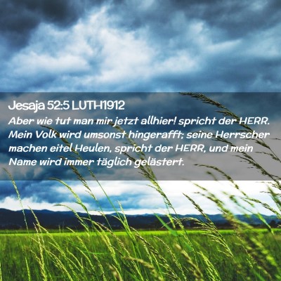 Picture 02 - Jesaja 52:5 LUTH1912 - Aber wie tut man mir jetzt allhier! spricht der - Bible Verse Picture