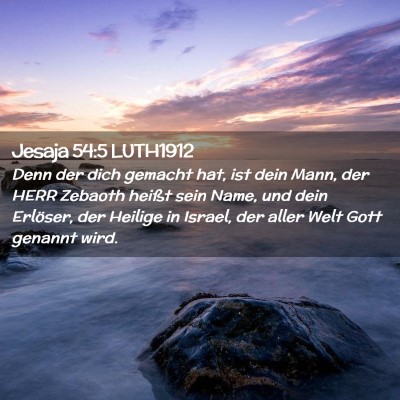Picture 02 - Jesaja 54:5 LUTH1912 - Denn der dich gemacht hat, ist dein Mann, der - Bible Verse Picture