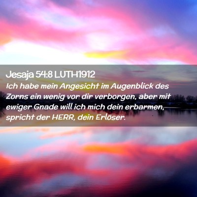 Picture 02 - Jesaja 54:8 LUTH1912 - Ich habe mein Angesicht im Augenblick des Zorns - Bible Verse Picture
