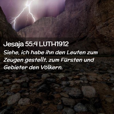 Picture 02 - Jesaja 55:4 LUTH1912 - Siehe, ich habe ihn den Leuten zum Zeugen - Bible Verse Picture