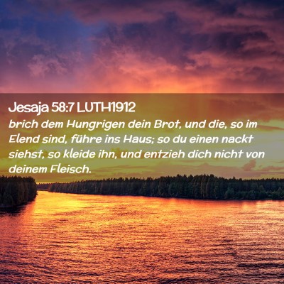 Picture 02 - Jesaja 58:7 LUTH1912 - brich dem Hungrigen dein Brot, und die, so im - Bible Verse Picture