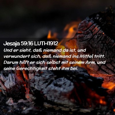 Picture 02 - Jesaja 59:16 LUTH1912 - Und er sieht, daß niemand da ist, und verwundert - Bible Verse Picture