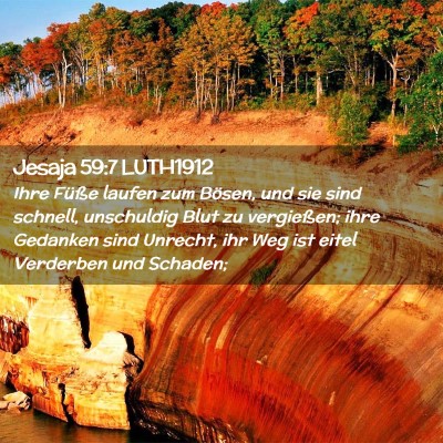 Picture 02 - Jesaja 59:7 LUTH1912 - Ihre Füße laufen zum Bösen, und sie sind - Bible Verse Picture