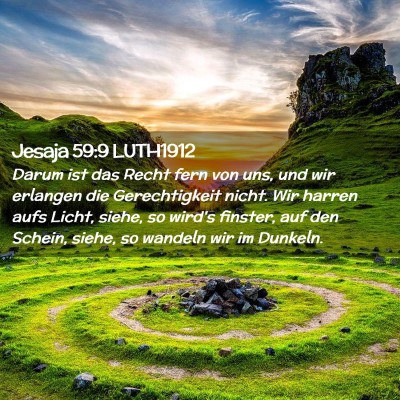 Picture 02 - Jesaja 59:9 LUTH1912 - Darum ist das Recht fern von uns, und wir - Bible Verse Picture