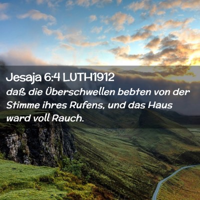 Picture 02 - Jesaja 6:4 LUTH1912 - daß die Überschwellen bebten von der Stimme - Bible Verse Picture